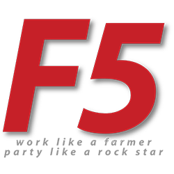 F5 — work like a farmer, party like a rock star